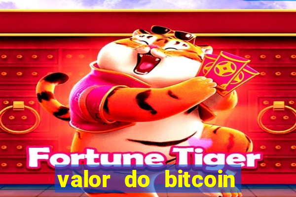 valor do bitcoin em 2020 em reais